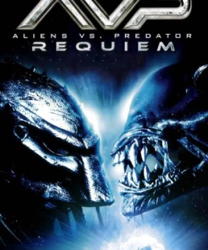 Cuộc Chiến Dưới Tháp Cổ 2 (AVPR: Aliens vs Predator  Requiem) [2007]