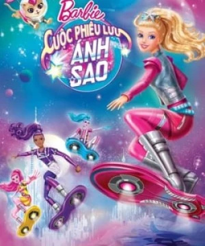 Cuộc Chiến Ngoài Không Gian (Barbie: Star Light Adventure) [2016]