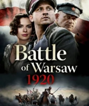 Cuộc Chiến Ở Ba Lan 1920 (Battle of Warsaw 1920) [2011]