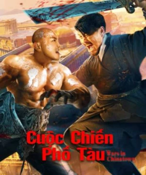 Cuộc Chiến Phố Tàu (Wars in Chinatown) [2020]