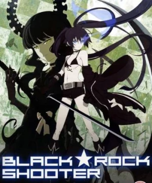 Cuộc Chiến Sinh Tử (Black★Rock Shooter) [2010]