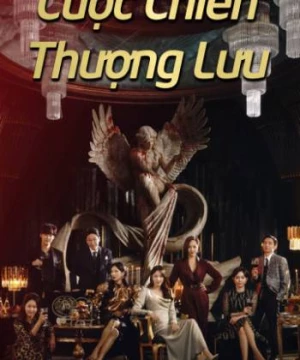 Cuộc Chiến Thượng Lưu 1 (Penthouse 1) [2020]