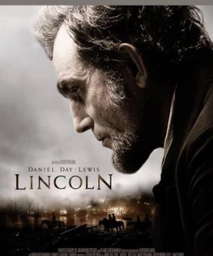 Cuộc Đời Tổng Thống Lincoln (Lincoln) [2012]