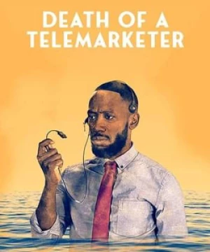 Cuộc Gọi Định Mệnh (Death of a Telemarketer) [2021]