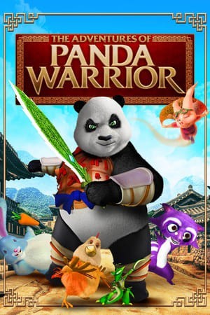 Cuộc Phiêu Lưu Của Chiến Binh Gấu Trúc (The Adventures Of Panda Warrior) [2012]