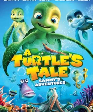 Cuộc Phiêu Lưu Của Sammy (A Turtle's Tale: Sammy's Adventures) [2010]