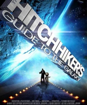 Cuộc Phiêu Lưu Vào Dải Ngân Hà (The Hitchhiker's Guide to the Galaxy) [2005]