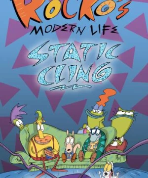 Cuộc sống hiện đại của Rocko: Níu kéo thời đại (Rocko's Modern Life: Static Cling) [2019]