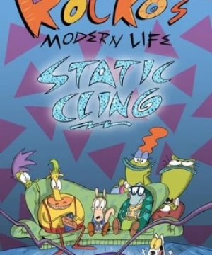 Cuộc Sống Hiện Đại Của Rocko (Rockos Modern Life : Static Cling) [2019]