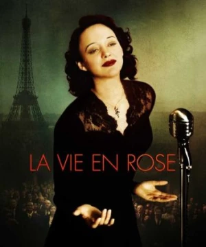 Cuộc Sống Màu Hồng (La Vie En Rose) [2007]