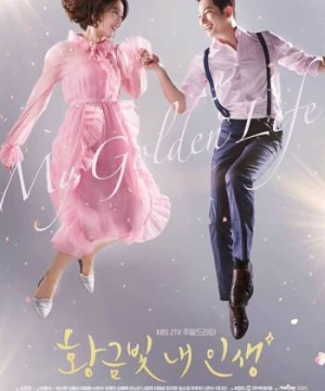 Cuộc sống thượng lưu (My Golden Life) [2017]