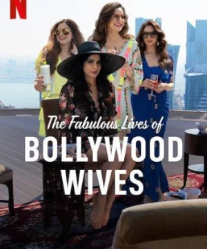 Cuộc sống tuyệt vời của những bà vợ Bollywood (Fabulous Lives of Bollywood Wives) [2020]