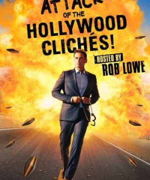 Cuộc Tấn Công Của Khuôn Mẫu Hollywood! (Attack of the Hollywood Clichés!) [2021]