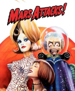 Cuộc Tấn Công Từ Sao Hỏa (Mars Attacks!) [1996]