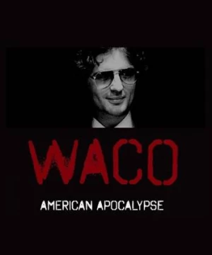 Cuộc vây hãm Waco (Waco: American Apocalypse) [2023]