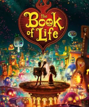 Cuốn Sách Của Sự Sống (The Book of Life) [2014]