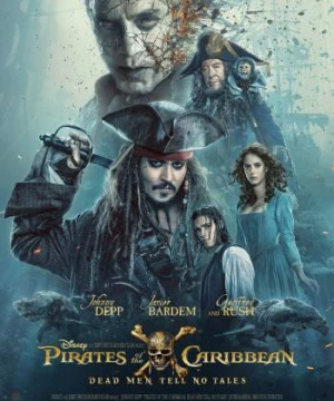 Cướp biển vùng Caribbe (Phần 5): Salazar Báo Thù (Pirates of the Caribbean 5: Dead Men Tell No Tales) [2017]