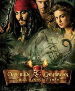 Cướp Biển Vùng Caribbean 2: Chiếc Rương Tử Thần (Pirates of the Caribbean: Dead Man's Chest) [2006]