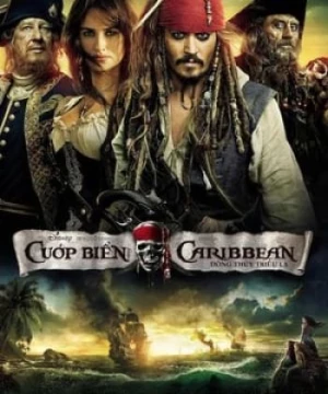 Cướp Biển Vùng Caribbean: Suối Nguồn Tươi Trẻ (Pirates Of The Caribbean: On Stranger Tides) [2011]