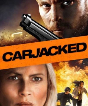 Cướp Cạn (Carjacked) [2011]