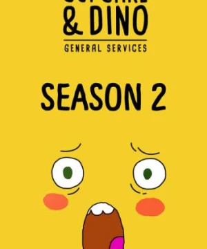 Cupcake & Dino - Dịch vụ tổng hợp (Phần 2) (Cupcake & Dino - General Services (Season 2)) [2019]