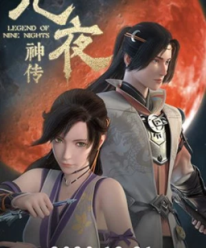 Cửu Dạ Thần Truyện (Legend Of Nine Nights) [2020]