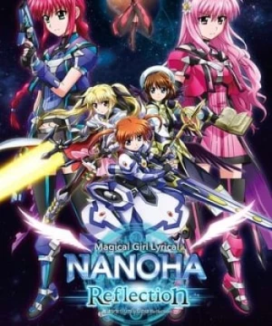 Cứu Rỗi Quê Nhà (Nanoha: Reflection) [2017]