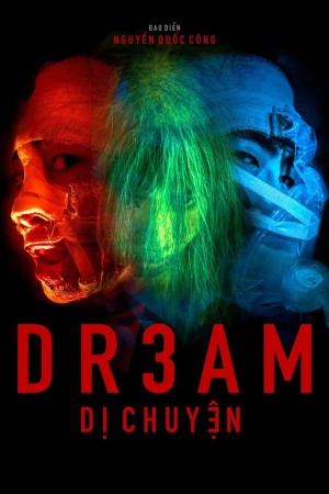 D R 3 A M Dị Chuyện (D R 3 A M Strange Tales) [2021]