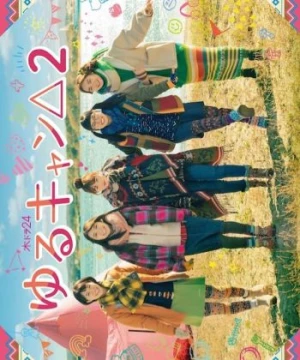 Dã ngoại thảnh thơi mùa 2 (Laid-Back Camp 2 , Yurucamp 2, Yuru Camp△ Season 2) [2021]