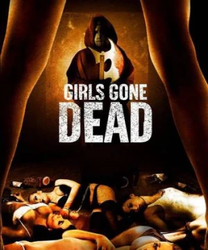 Dạ Tiệc Chết Người (Girls Gone Dead) [2012]