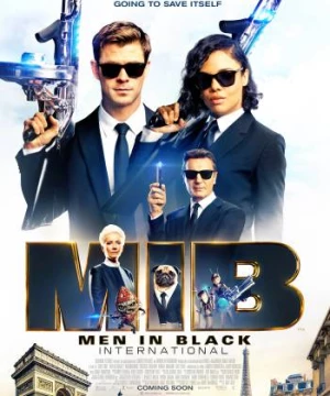 Đặc Vụ Áo Đen: Sứ Mệnh Toàn Cầu (Men in Black: International) [2019]