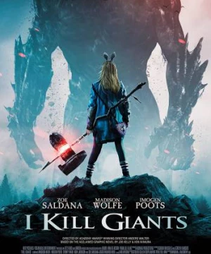 Đại Chiến Gã Khổng Lồ (I Kill Giants) [2017]