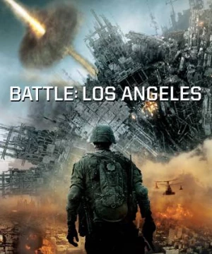 Đại Chiến Los Angeles (Battle Los Angeles) [2011]