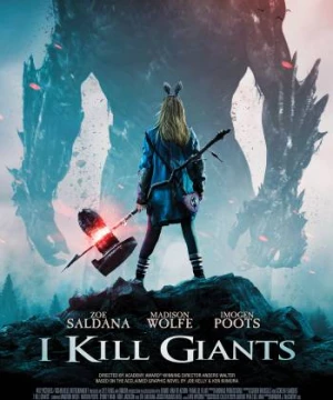 Đại Chiến Người Khổng Lồ (I Kill Giants) [2018]