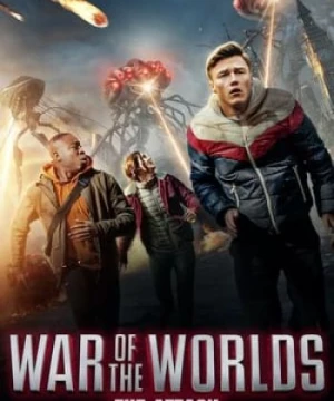 Đại Chiến Thế Giới: Cuộc Tấn Công Từ Sao Hỏa (War of the Worlds: The Attack) [2023]