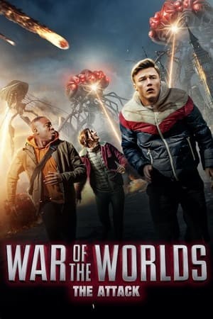 Đại Chiến Thế Giới: Cuộc Tấn Công Từ Sao Hỏa (War of the Worlds: The Attack) [2023]