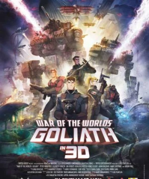 Đại chiến thế giới: Goliath (War of the Worlds: Goliath) [2012]