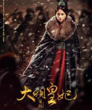 Đại Minh Phong Hoa (Empress Of The Ming Legend Of Sun Ruowei) [2019]