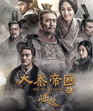 Đại Tần Đế Quốc: Quật Khởi (The Qin Empire III) [2017]