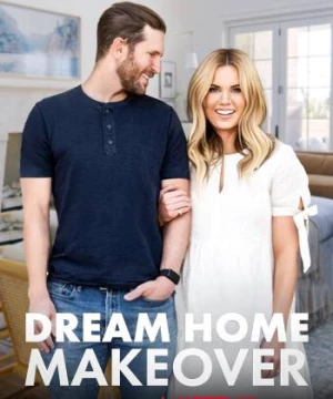 Đại tu ngôi nhà mơ ước (Phần 1) (Dream Home Makeover (Season 1)) [2020]