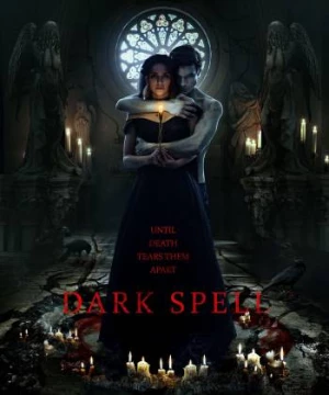 Đám Cưới Đen (Dark Spell) [2021]