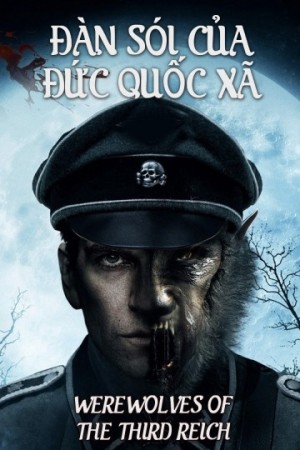 Đàn Sói Của Đức Quốc Xã (Werewolves Of The Third Reich) [2017]