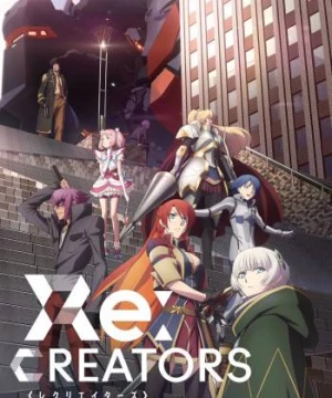 Đấng Tạo Hóa (Re:Creators) [2017]