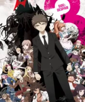 Danganronpa 3: Chương tuyệt vọng (ダンガンロンパ3 -The End of 希望ヶ峰学园- 绝望编) [2016]