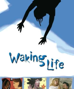 Đánh Thức Cuộc Đời (Waking Life) [2001]