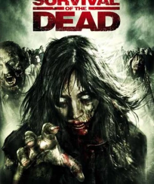 Đảo Chết Chóc (Survival of the Dead) [2009]