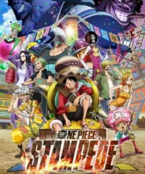 Đảo Hải Tặc: Lễ Hội Hải Tặc (2019) (ONE PIECE STAMPEDE 2019) [2019]