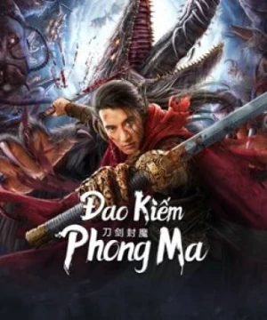 Đao Kiếm Phong Ma (The Legend Of Enveloped Demons) [2022]