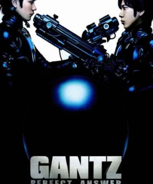 Đáp Án Hoàn Hảo (Gantz: Perfect Answer) [2011]