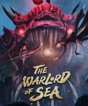 Đạp Sóng Rẽ Gió (The Warlord Of The Sea) [2021]